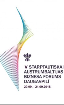 V Starptautiskais Austrumbaltijas Biznesa forums 20. - 21.septembrī Daugavpilī